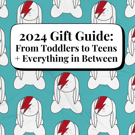 2024 Gift Guide: From Toddlers to Teens and Everything in Between